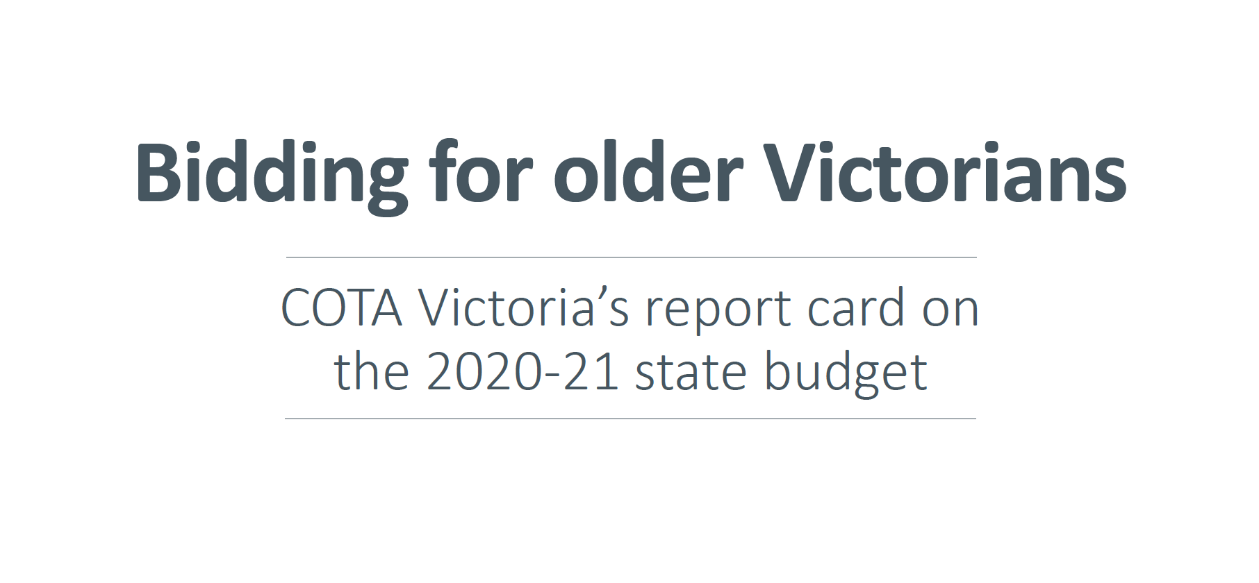 Bidding for older Victorians: COTA Victoria's report card on the 2020-21 state budget,